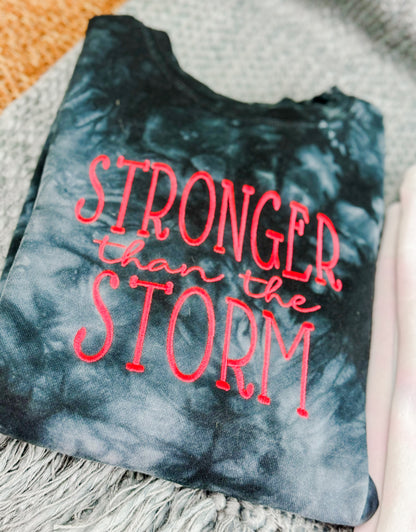 Stronger Than The Storm - Tye Dye Sweatshirt (see description).