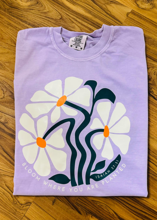 Bloom where you are planted - TEE