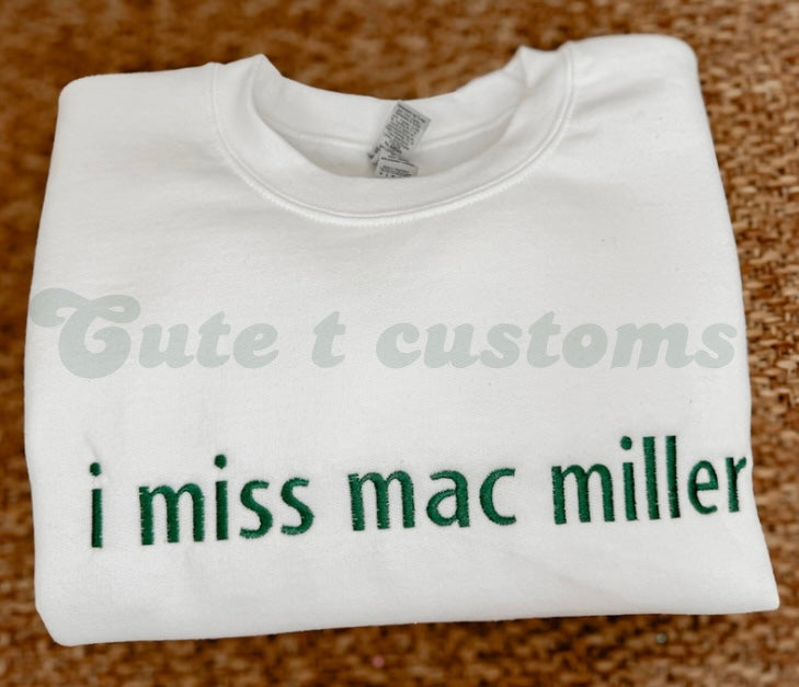 i miss mac miller sweatshirt - see notes