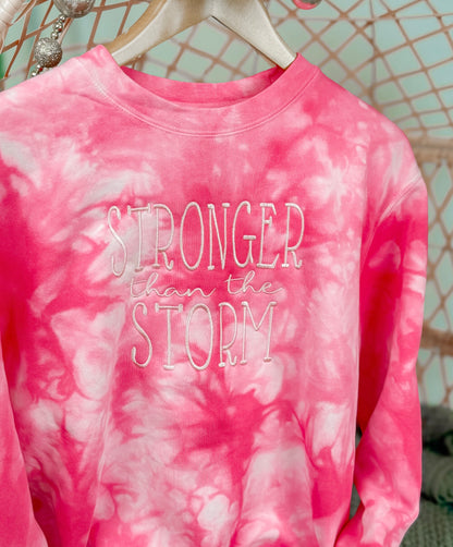 Stronger Than The Storm - Tye Dye Sweatshirt (see description).