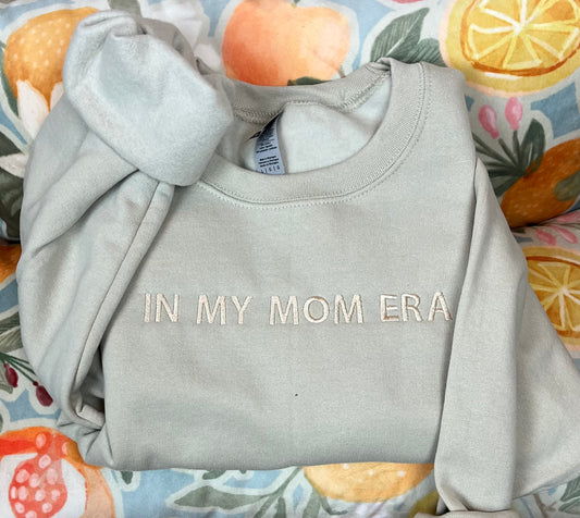 In My Mom ERA (sweatshirt ONLY)